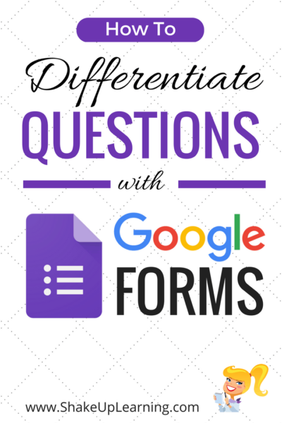 How to Differentiate Questions with Google Forms