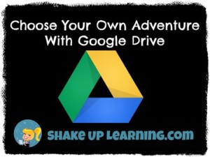 Choose Your Own Adventure with Google Drive