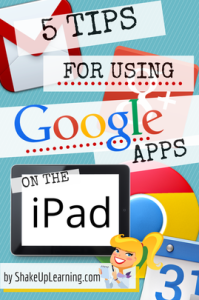 5 Tips for Using Google Apps on the iPad