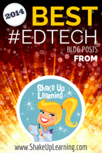 The Best EdTech Posts of 2014 by Shake Up Learning