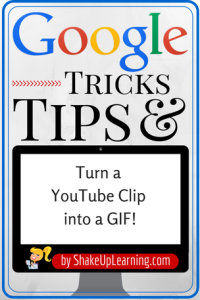 Turn a YouTube Clip into a GIF! | www.ShakeUpLearning.com #youtube #gafe #googleedu