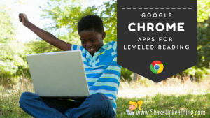 3 Chrome Apps for Leveled Reading