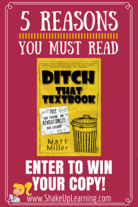 5 Reasons You Must Read: Ditch That Textbook | www.ShakeUpLearning.com