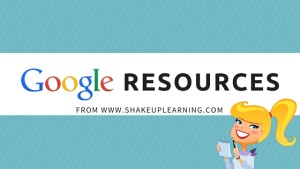 Google Resources from Shake Up Learning