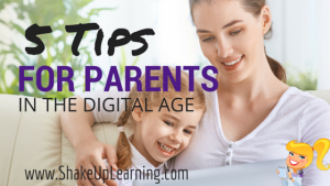 5 Tips for Parents in the Digital Age | www.ShakeUpLearning.com | #digiparent #digilead #edtech #parenting #technology