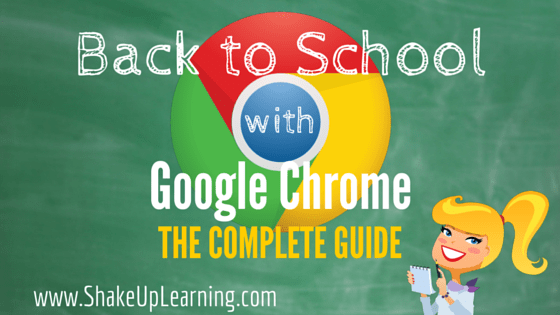 Back to School with Google Chrome: The Complete Guide!