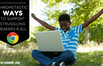 3 Text-to-Speech Chrome Extensions to Support Struggling Readers and ELL