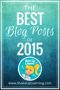 The Best of Shake Up Learning 2015 - Top 20 Blog Posts of the Year