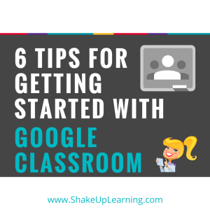 6 tips for getting started with google classroom
