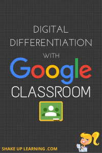 DIGITAL DIFFERENTIATION with Google Classroom