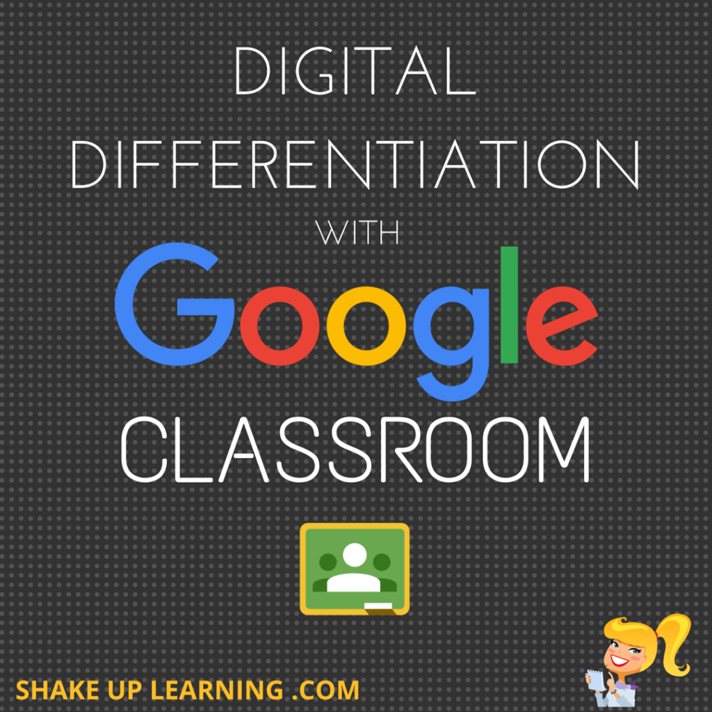 DIGITAL DIFFERENTIATION with Google Classroom