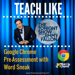 Teach Like the Tonight Show: Google Chrome Word Sneak Game #GAFE