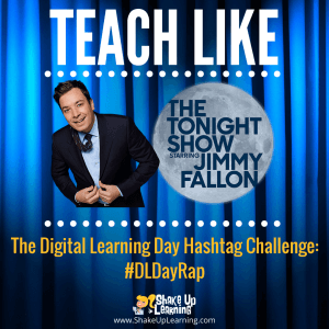 Teach Like The Tonight Show: #DLDayRap Hashtag Challenge