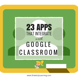 23 Apps that Integrate with Google Classroom