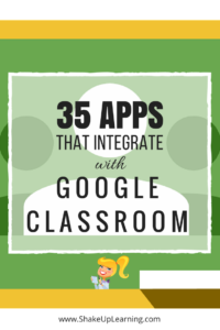 35 Apps that Integrate with Google Classroom