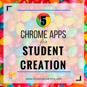 5 Chrome Apps for Student Creation (1)