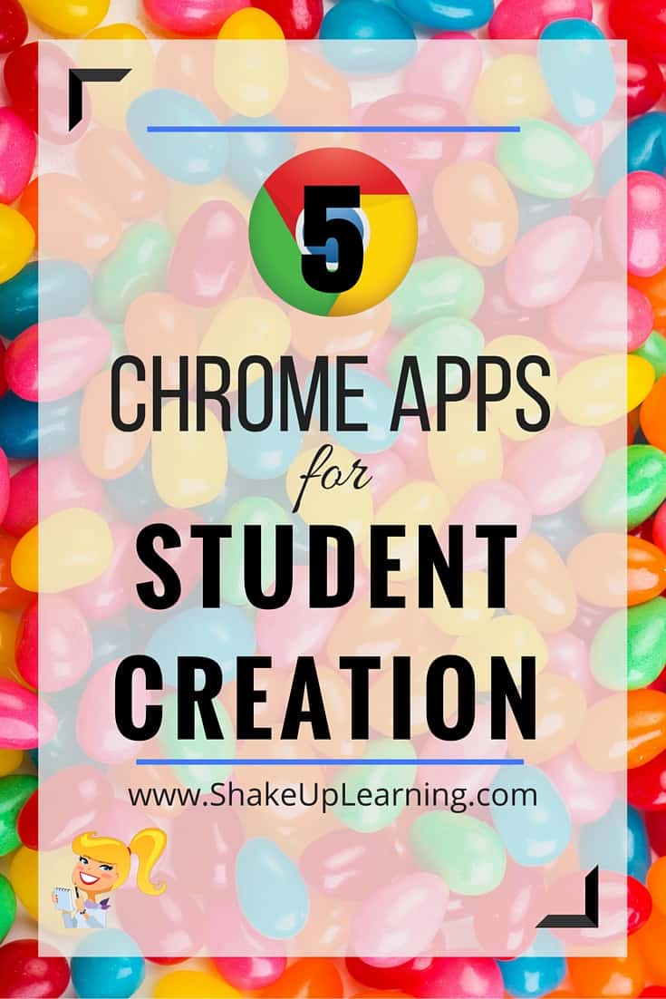 5 Chrome Apps for Student Creation