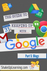 The Guide to Keeping Up With Google - Part 5- Blogs
