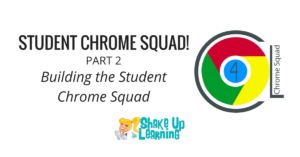 Chrome Squad (Part 2): Building the Student Chrome Squad