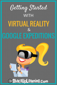 getting started with virtual reality and google expeditions