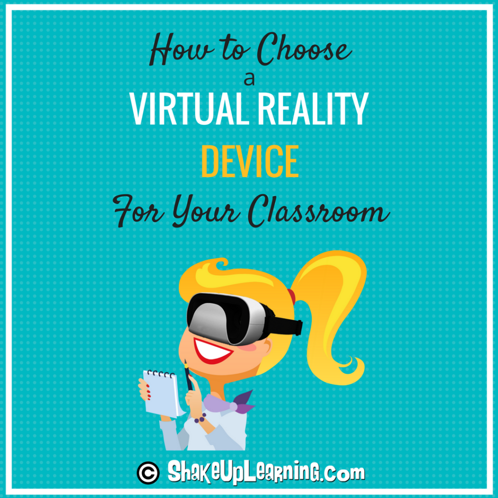 How to Choose a Virtual Reality Device for Your Classroom