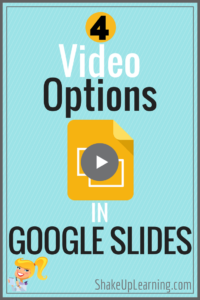 4 Video Options in Google Slides