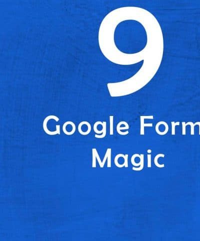 Google Forms Magic | Episode 9 of GTTribe
