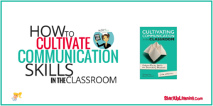 How to Cultivate Communication in the Classroom