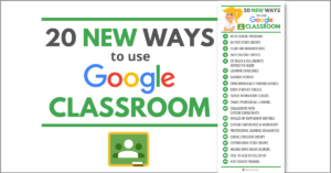 20 New Ways to Use Google Classroom