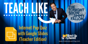 Teach Like The Tonight -Internet Pop Quiz (Teacher Edition)