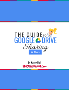 The Guide to Google Drive Sharing © by Kasey Bell