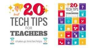 Top 20 Tech Tips for Teachers