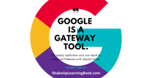 Google is a Gateway Tool