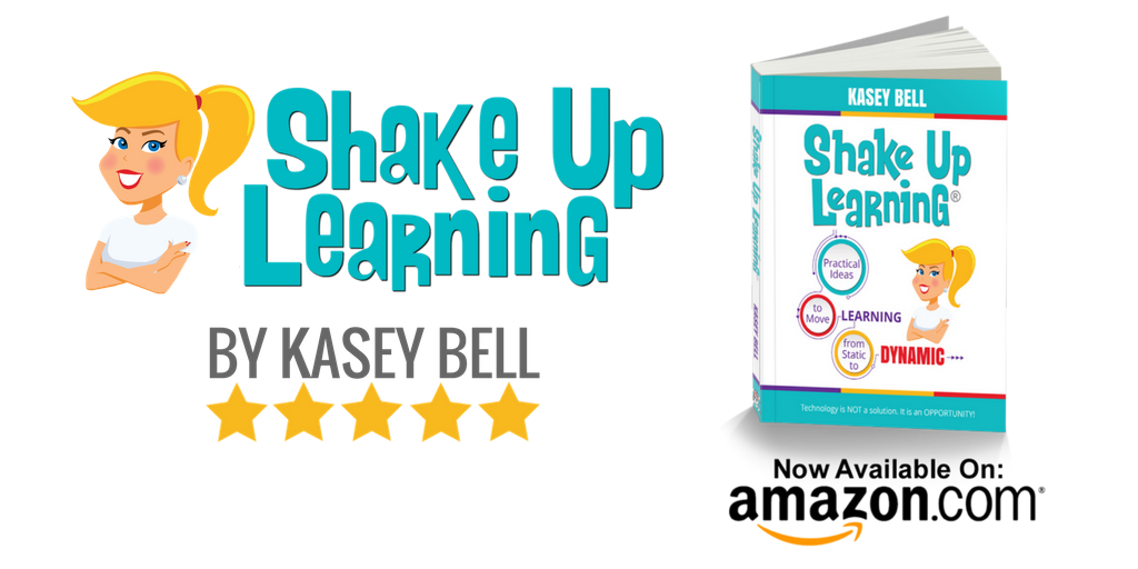 Shake Up Learning by Kasey Bell