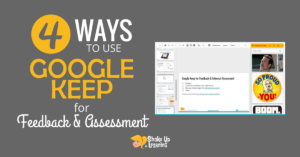 4 Ways to Use Google Keep for Feedback and Assessment