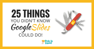25 Things You Didn’t Know Google Slides Could Do