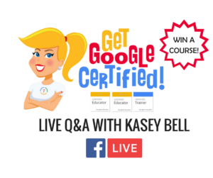 Google Certification LIVE Q&A with Kasey Bell