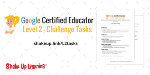 Google Certified Educator Level 2 Challenge Tasks