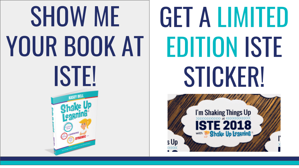 I'm Shaking Things Up at ISTE 2018!