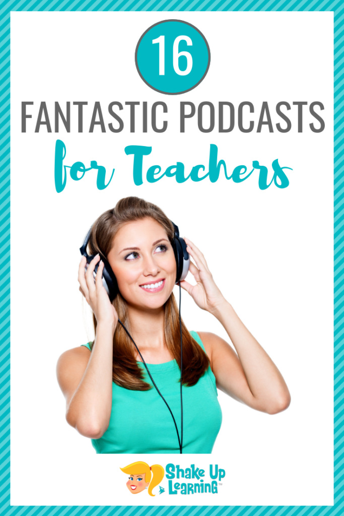 16 Fantastic Podcasts for Teachers