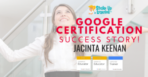 Google Success Story: Jacinta Keenan, Google Certified Trainer