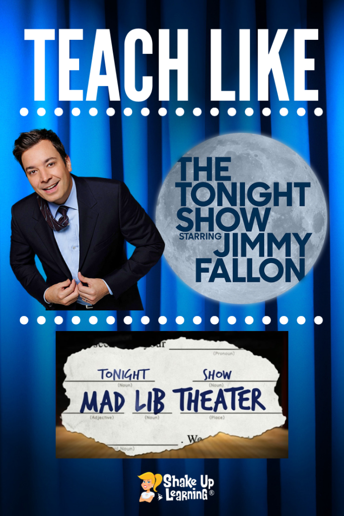 Teach Like The Tonight Show: Mad Lib Theater