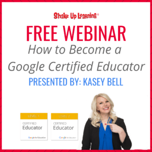 FREE Webinar: How to Become a Google Certified Educator