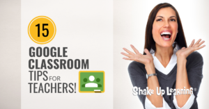 15 Google Classroom Tips for Teachers