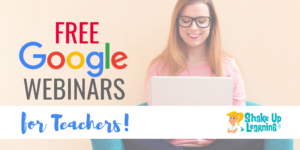 FREE Google Webinars for Teachers