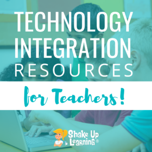 Resources for Technology Integration in the Classroom