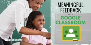 Google Classroom + Meaningful Feedback = Winning Combination! In this post, we will explore ways to give meaningful feedback in Google Classroom.