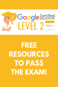 FREE Resources to Pass the Google Certified Educator Level 2 Exam