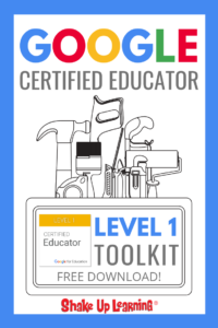 Google Certified Educator Level 1 Toolkit (FREE Download)