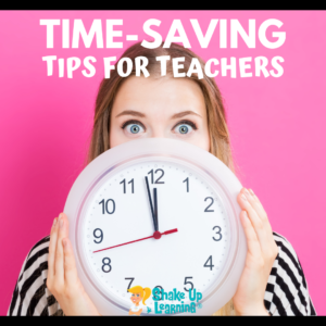 10 Time-Saving Tips and Tools for Teachers